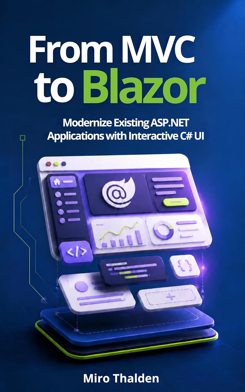 From MVC to Blazor: Modernize Existing ASP.NET Applications with Interactive C# UI (The Blazor Web Apps Series Book 3) (English Edition) baixar o livro de graça