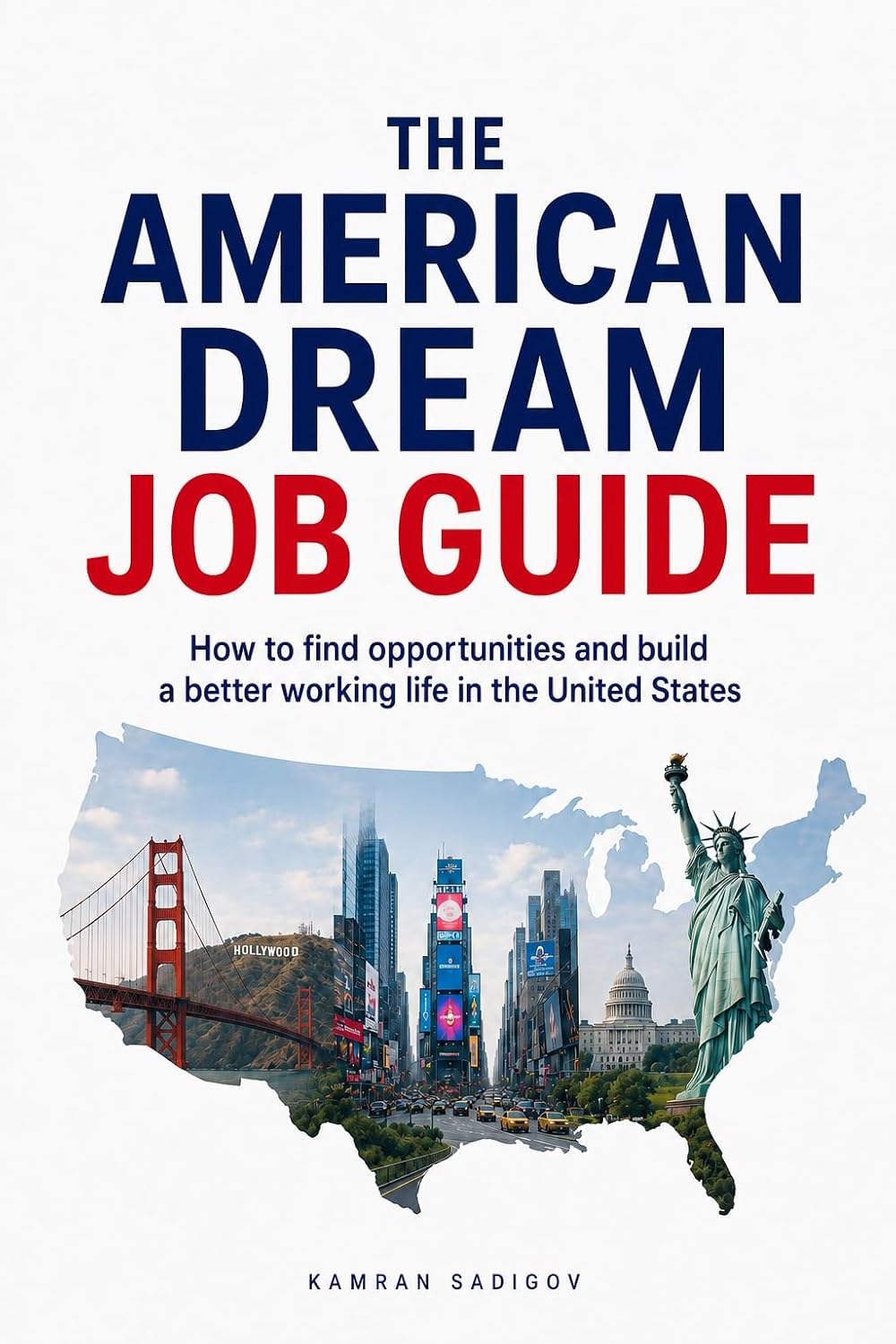 ler totalmente THE AMERICAN DREAM JOB GUIDE: How to find opportunities and build a better working life in the United States (Jobs & Money) (English Edition)