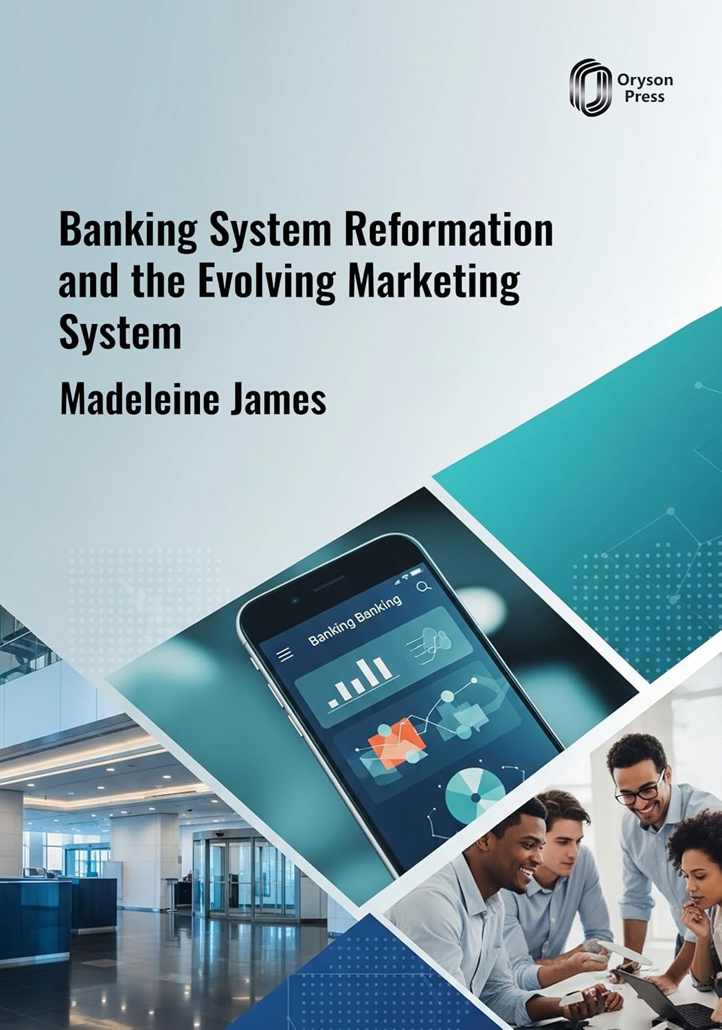 Banking System Reformation and the Evolving Marketing System