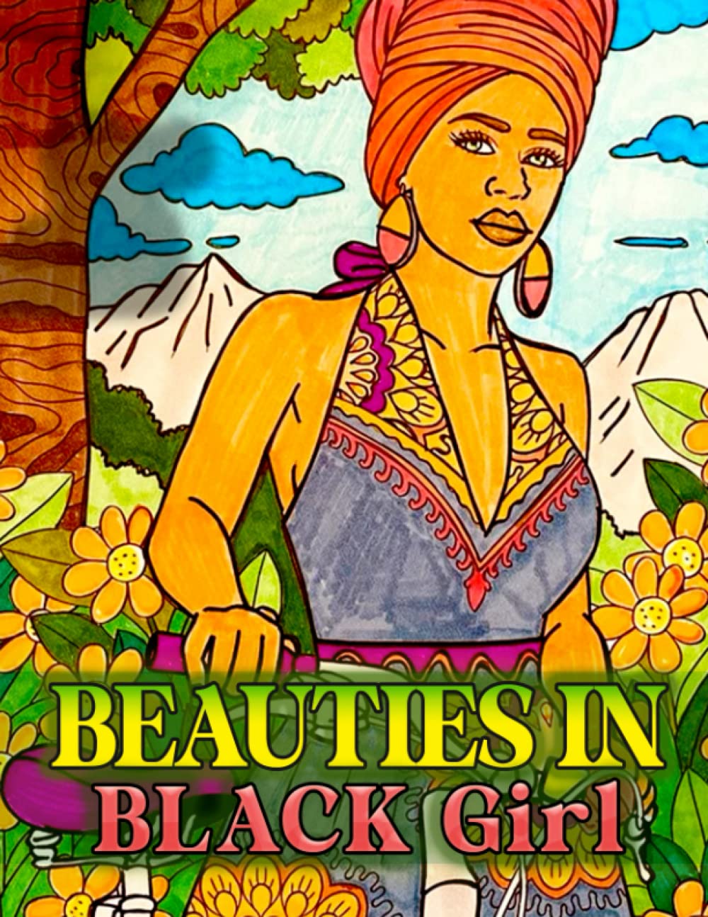 ler totalmente Beauties In Black Girls: Gorgeous Black Girls Coloring Book, Beautiful Naturally Hairstyles Confident Brave and Beautiful African American Woman Celebrating Black Culture is ideal for Adults and Teens