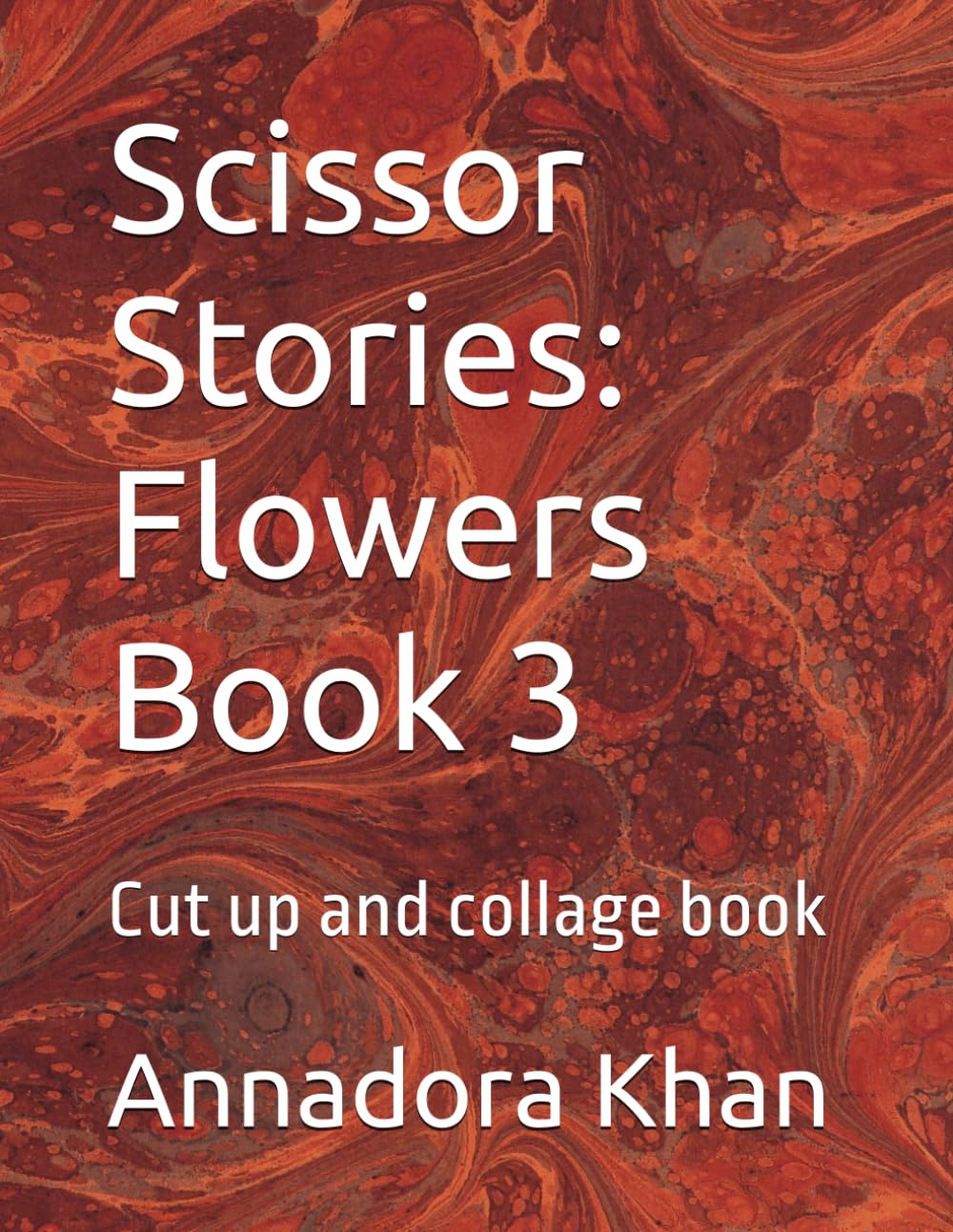 Scissor Stories: Flowers Book 3: Cut up and collage book baixar o livro de graça