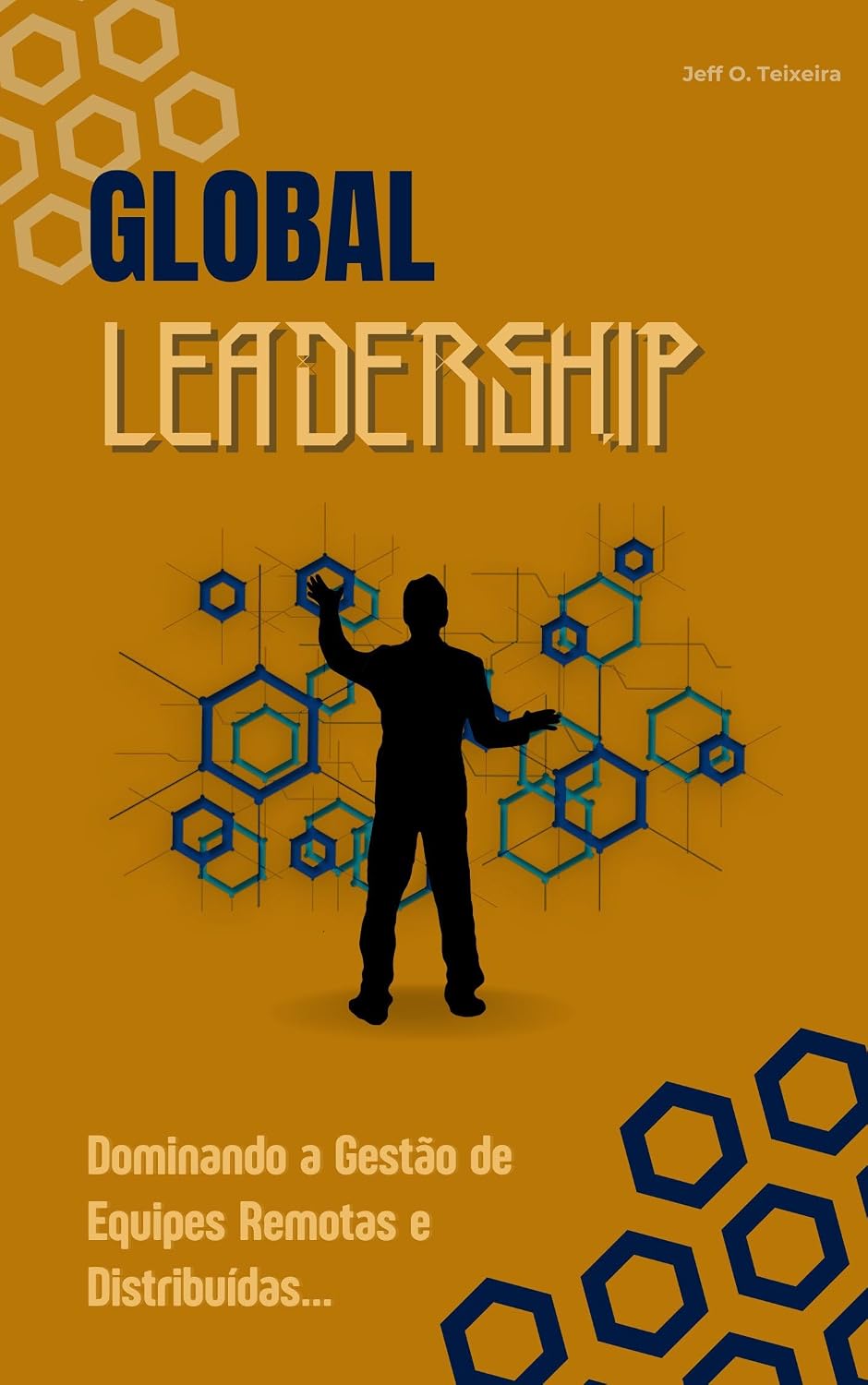 ler totalmente Global Leadership: Dominando a Gestão de Equipes Remotas e Distribuídas