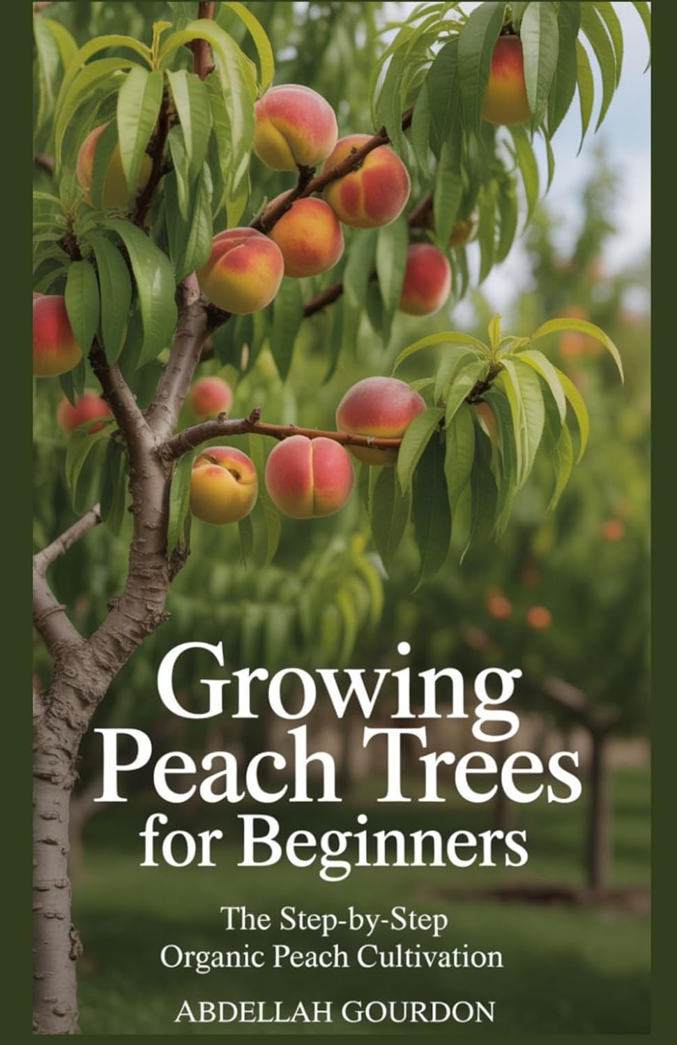 Growing Peach Trees for Beginners: The Step-by-Step Organic Peach Cultivation (The Fruit Grower’s Journey) baixar livro de graça