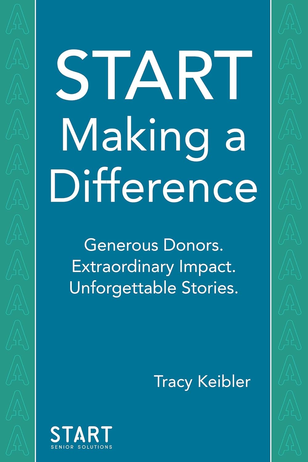 START Making a Difference: Generous Donors. Extraordinary Impact. Unforgettable Stories. (English Edition) baixar livro de graça