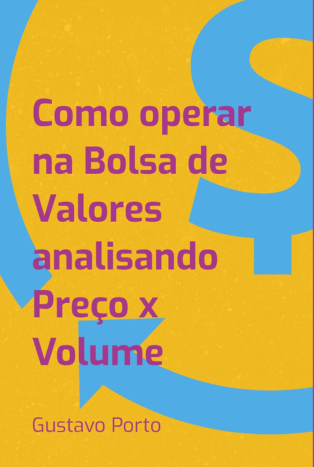 ler totalmente Como Operar Na Bolsa De Valores Analisando Preço X Volume