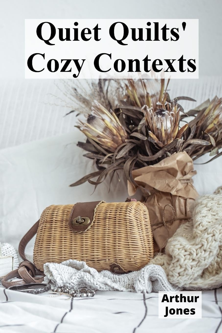 Quiet Quilts' Cozy Contexts: Domestic needlework's quiet revolution, reflecting women's lives through textile traditions baixar livro de graça