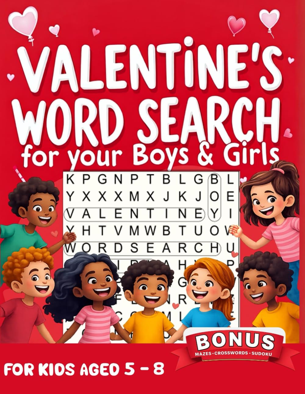 Valentines Day Word Search for Boys and Girls: Valentines Gifts For Boy & Girls: Valentine Puzzle Book with 50 Word Search Puzzles and Bonus Crosswords, Mazes & Sudoku, For Kids Age 5, 6,7,8 baixar o livro de graça