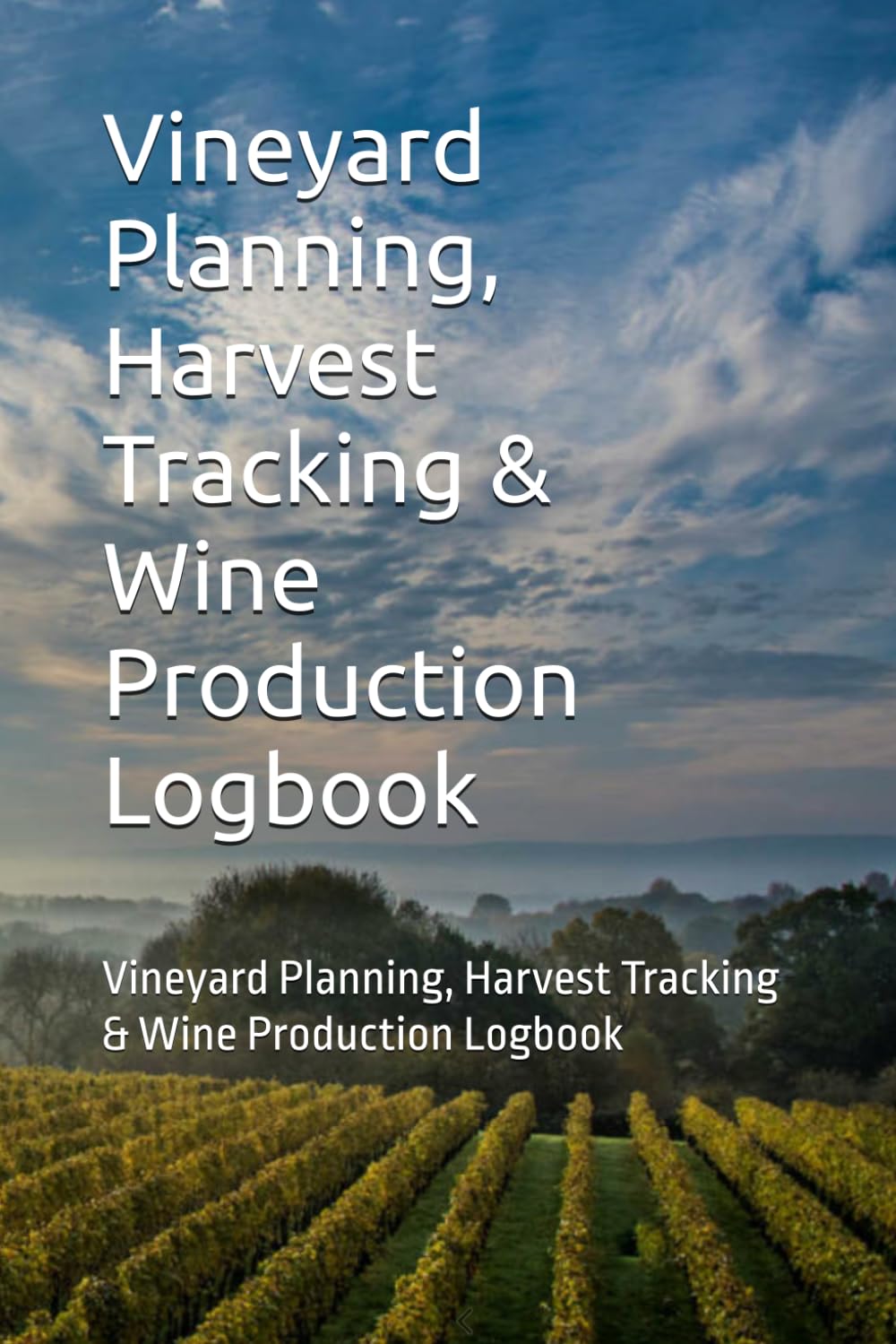 Vineyard Planning, Harvest Tracking & Wine Production Logbook: Vineyard Planning, Harvest Tracking & Wine Production Logbook (German Edition) baixar o livro de graça