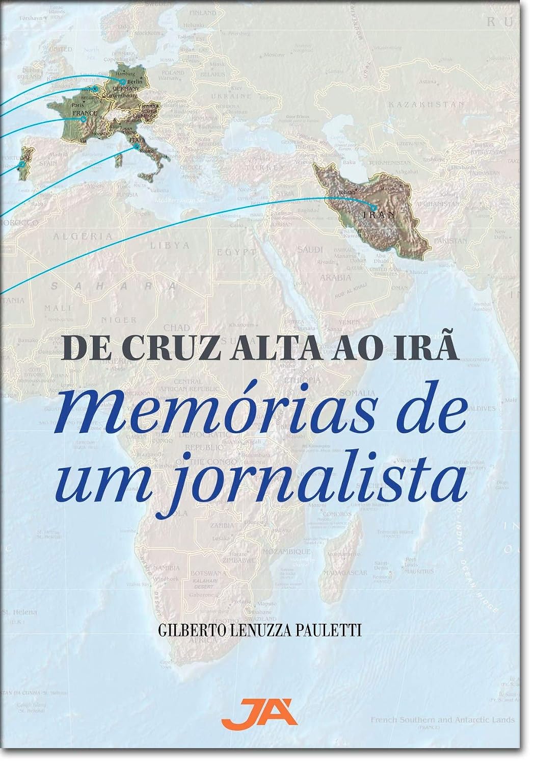 De Cruz Alta ao Irã: Memórias de um jornalista baixar livro de graça