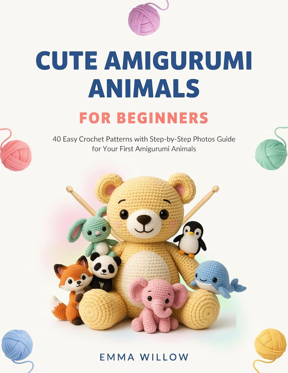 CUTE AMIGURUMI ANIMALS FOR BEGINNERS: 40 Easy Crochet Patterns with Step-by-Step Photos Guide for Your First Amigurumi Animals (English Edition) baixar livro de graça