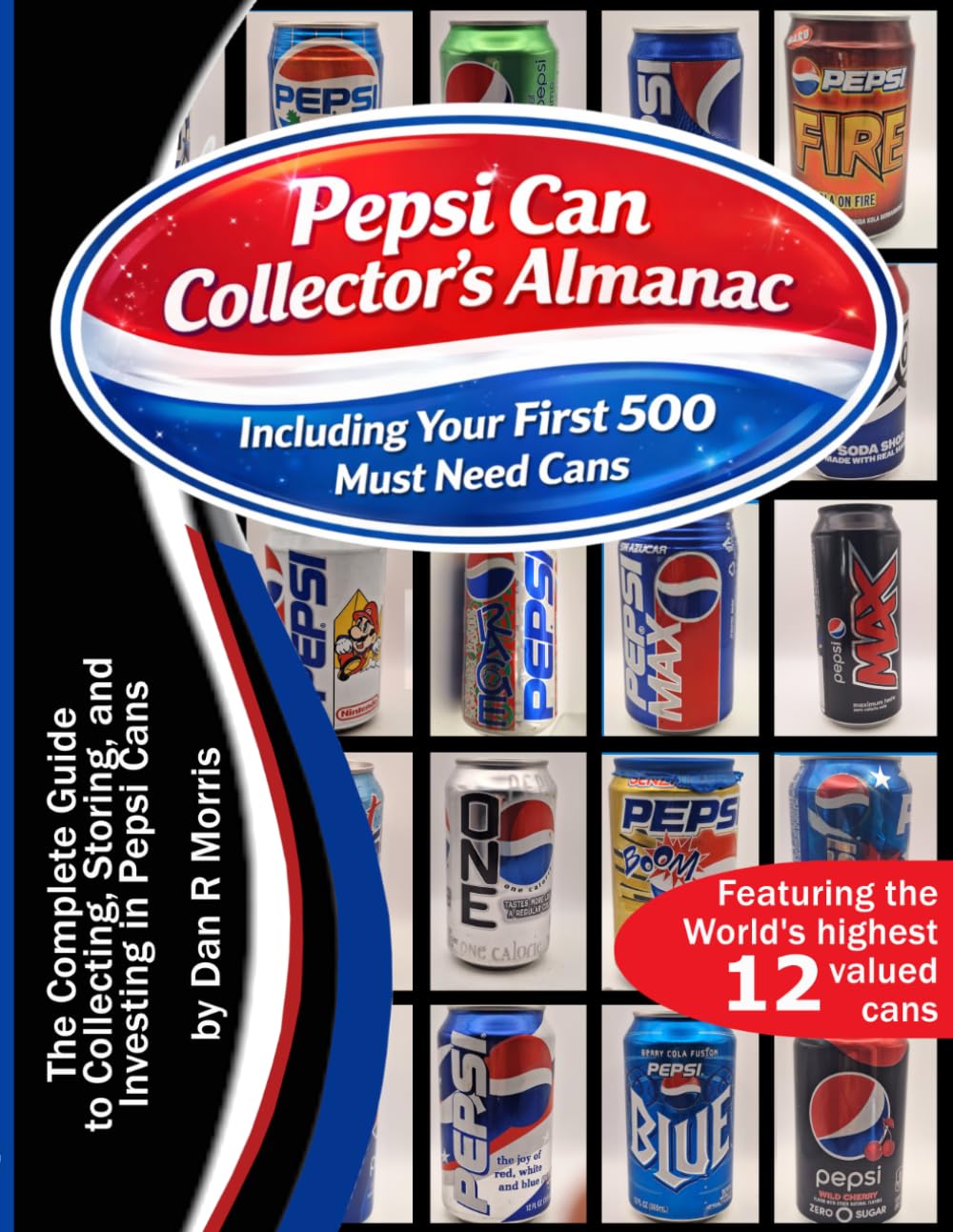 ler totalmente Pepsi Can Collector's Almanac: The Complete Guide to Collecting, Storing and Investing in Pepsi Cans