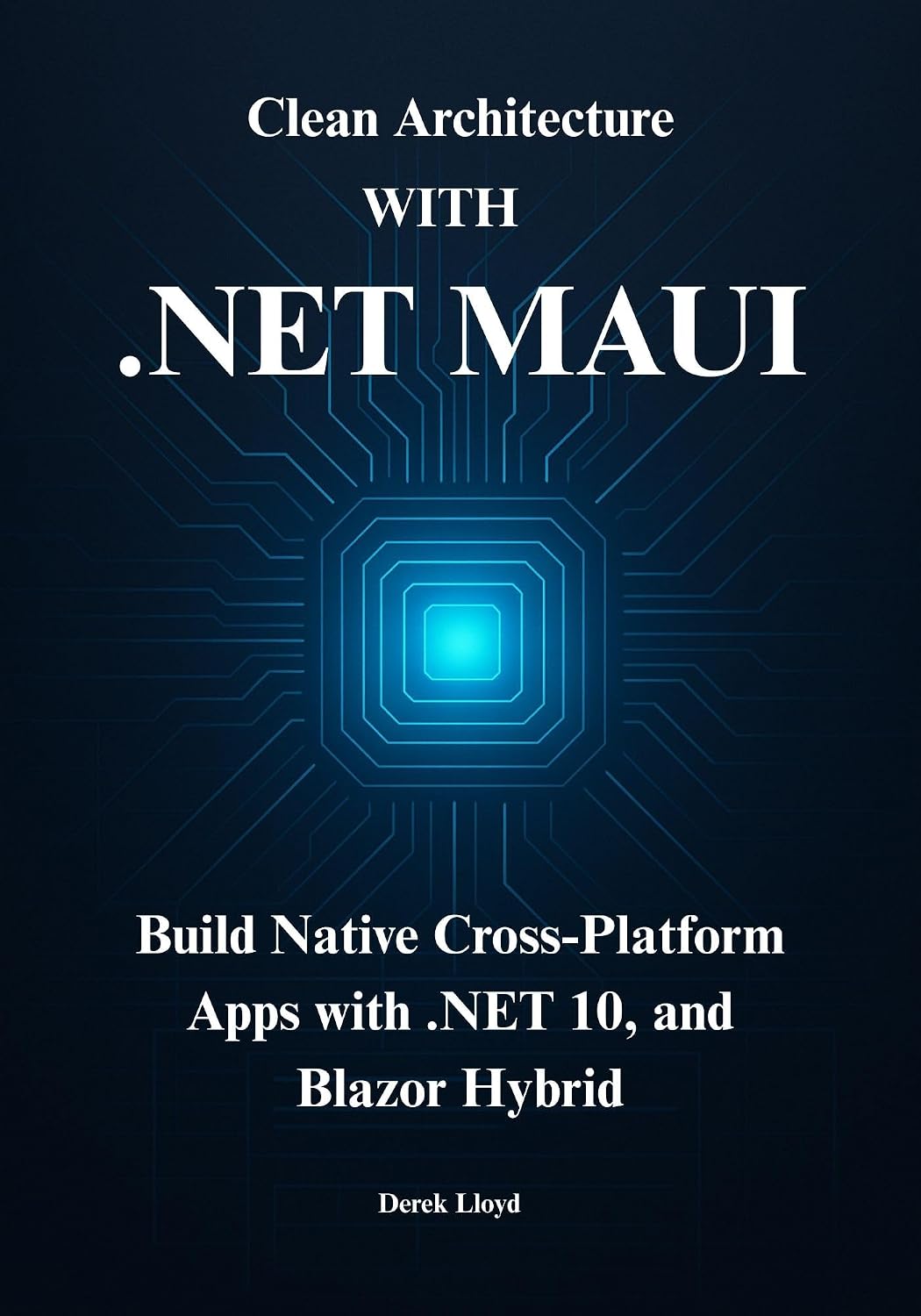 Mastering.NET MAUI: Build Native Cross-Platform Apps with.NET 10, Blazor Hybrid, and Clean Architecture (English Edition) baixar livro de graça