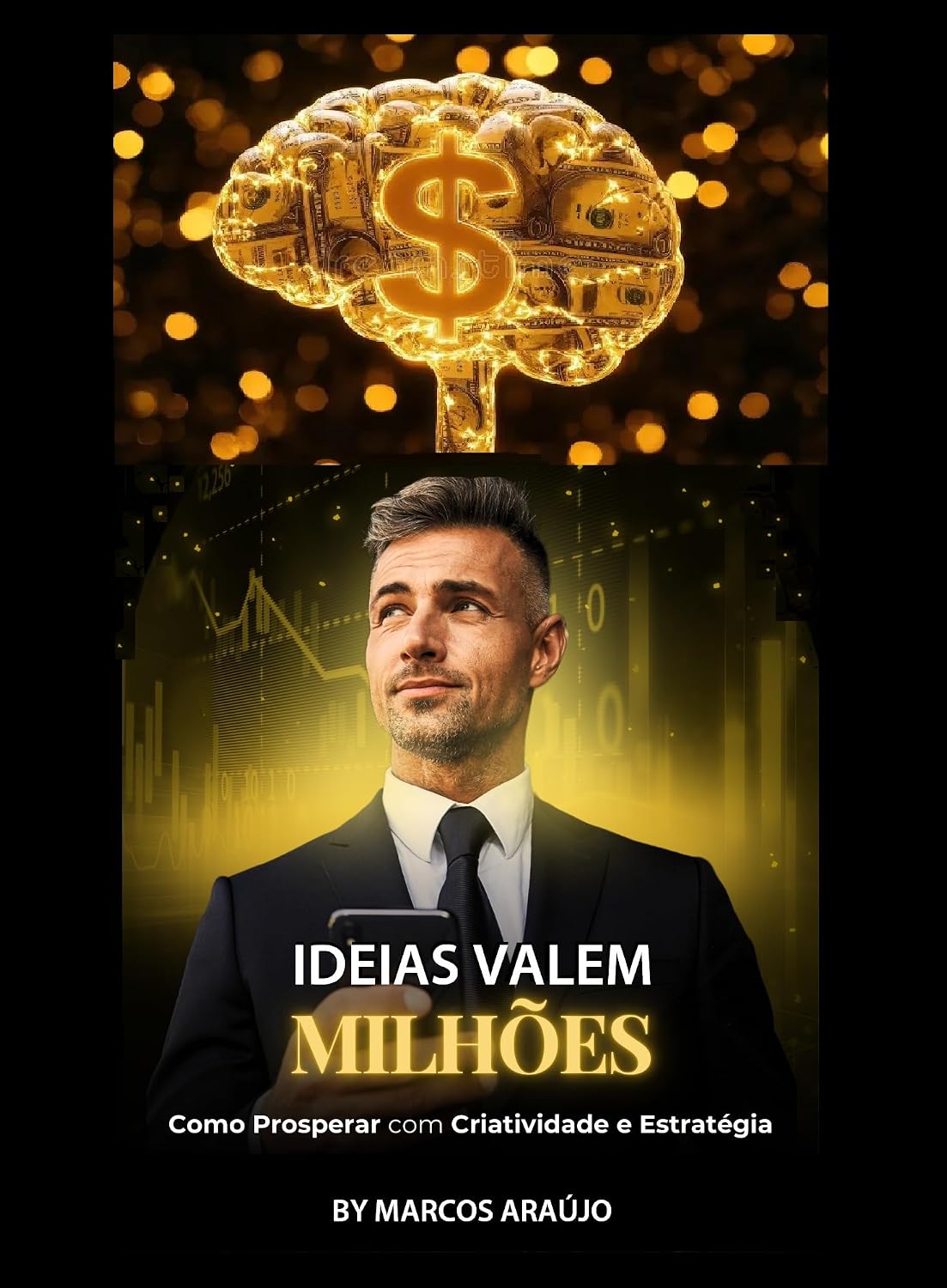 capítulo por capítulo baixar IDEIAS VALEM MILHÕES - Como Prosperar com Criatividade e Estratégia (MARCOS ARAÚJO - ESCRITOR Livro 3)
