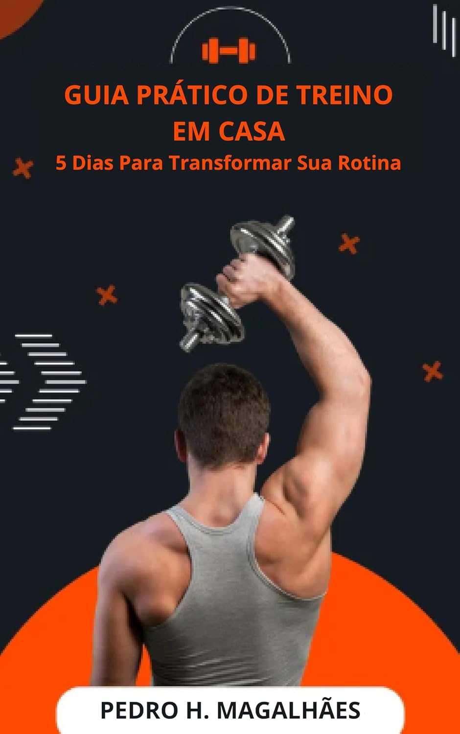 ler totalmente Guia Prático de Treino em Casa: 5 Dias Para Transformar Sua Rotina