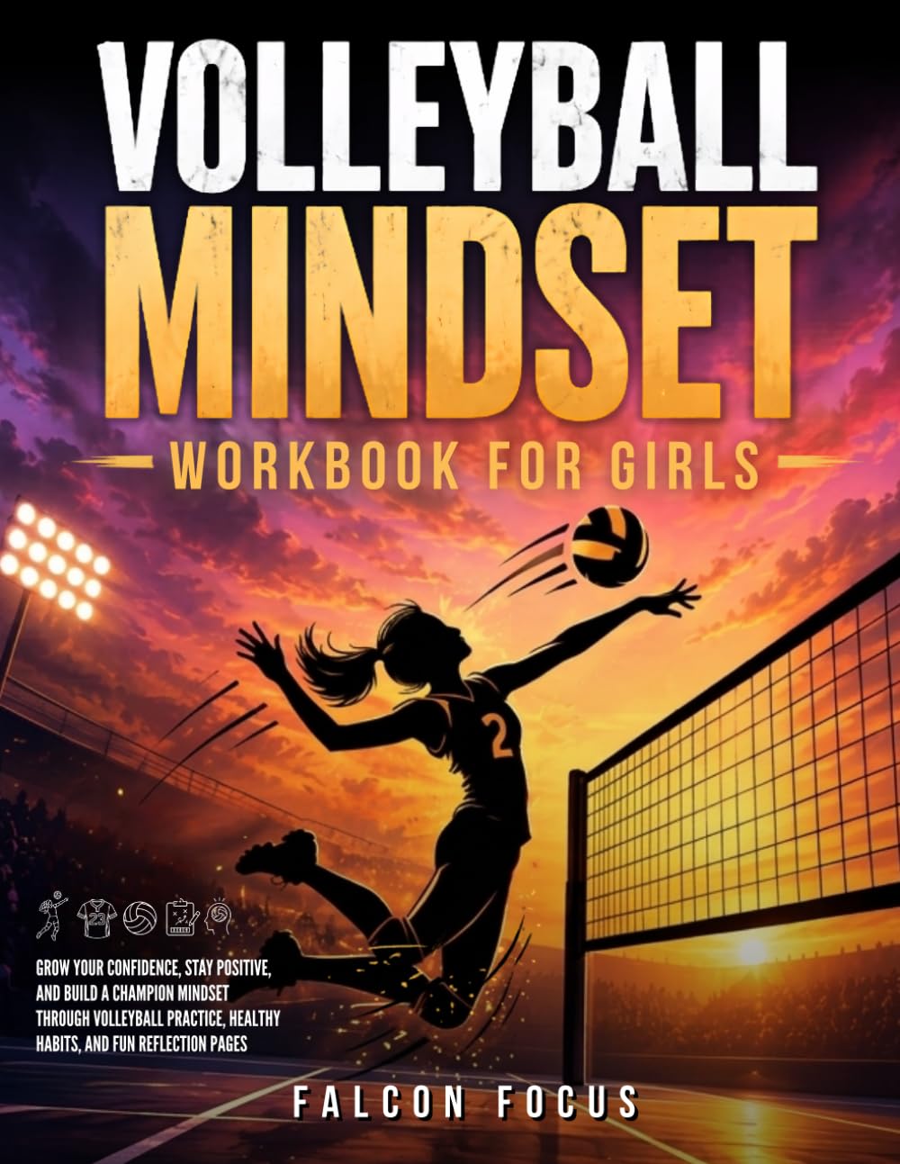 capítulo por capítulo baixar Volleyball Mindset Workbook for Girls - Build Confidence, Mental Toughness, and a Strong Mind with Fun Volleyball Workouts, Nutrition Tips, and Training Logs