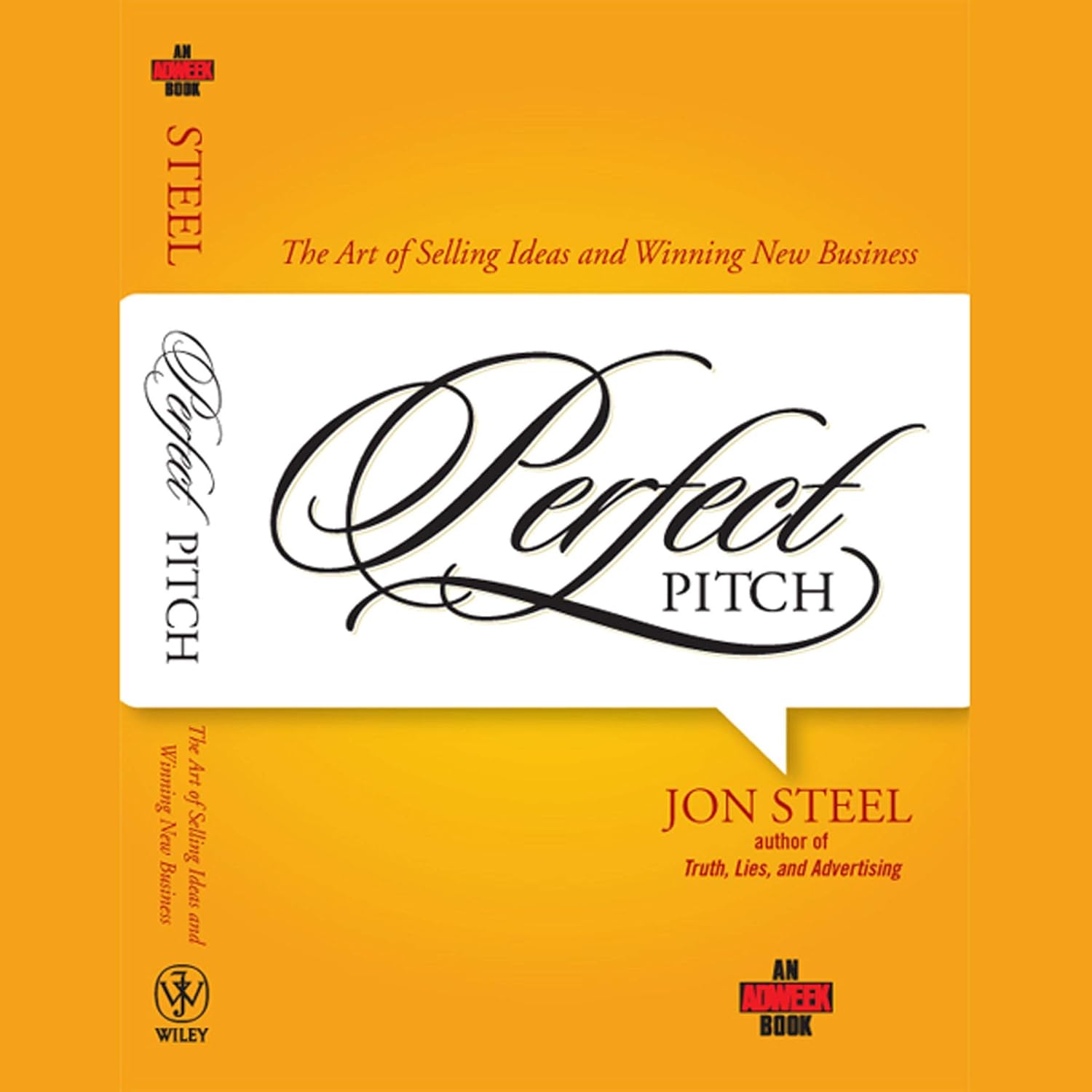 Perfect Pitch: The Art of Selling Ideas and Winning New Business