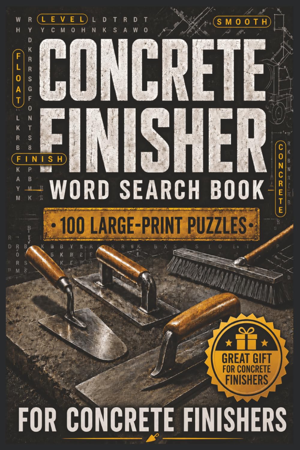 ler totalmente Concrete Finisher Word Search Book: Large Print Puzzle Collection with 100 Puzzles and 2000 Unique Words on Power Trowel, Bull Float, and Screeding