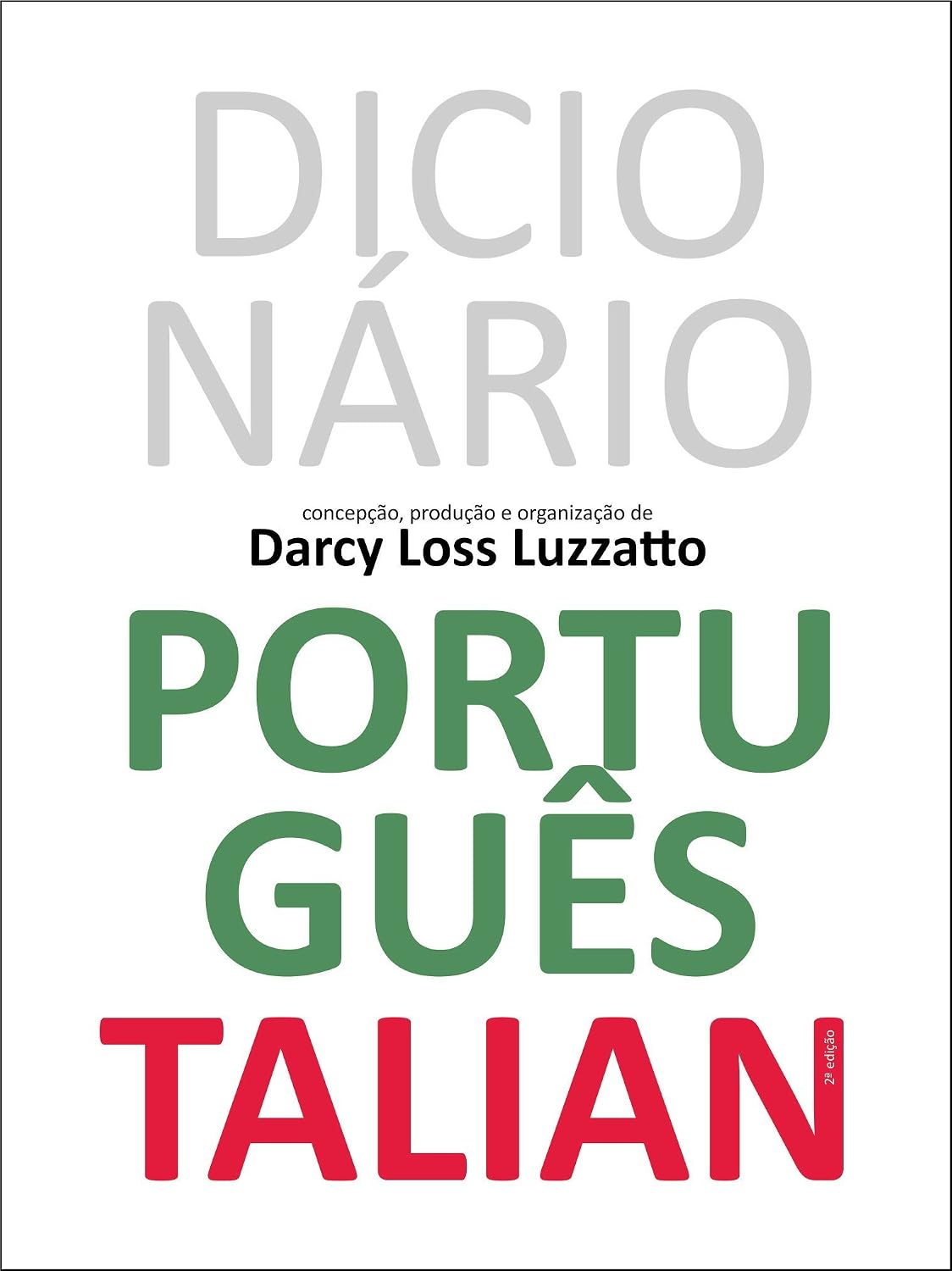 Dicionário Português Talian: Dissionàrio Portoghese Talian baixar livro de graça
