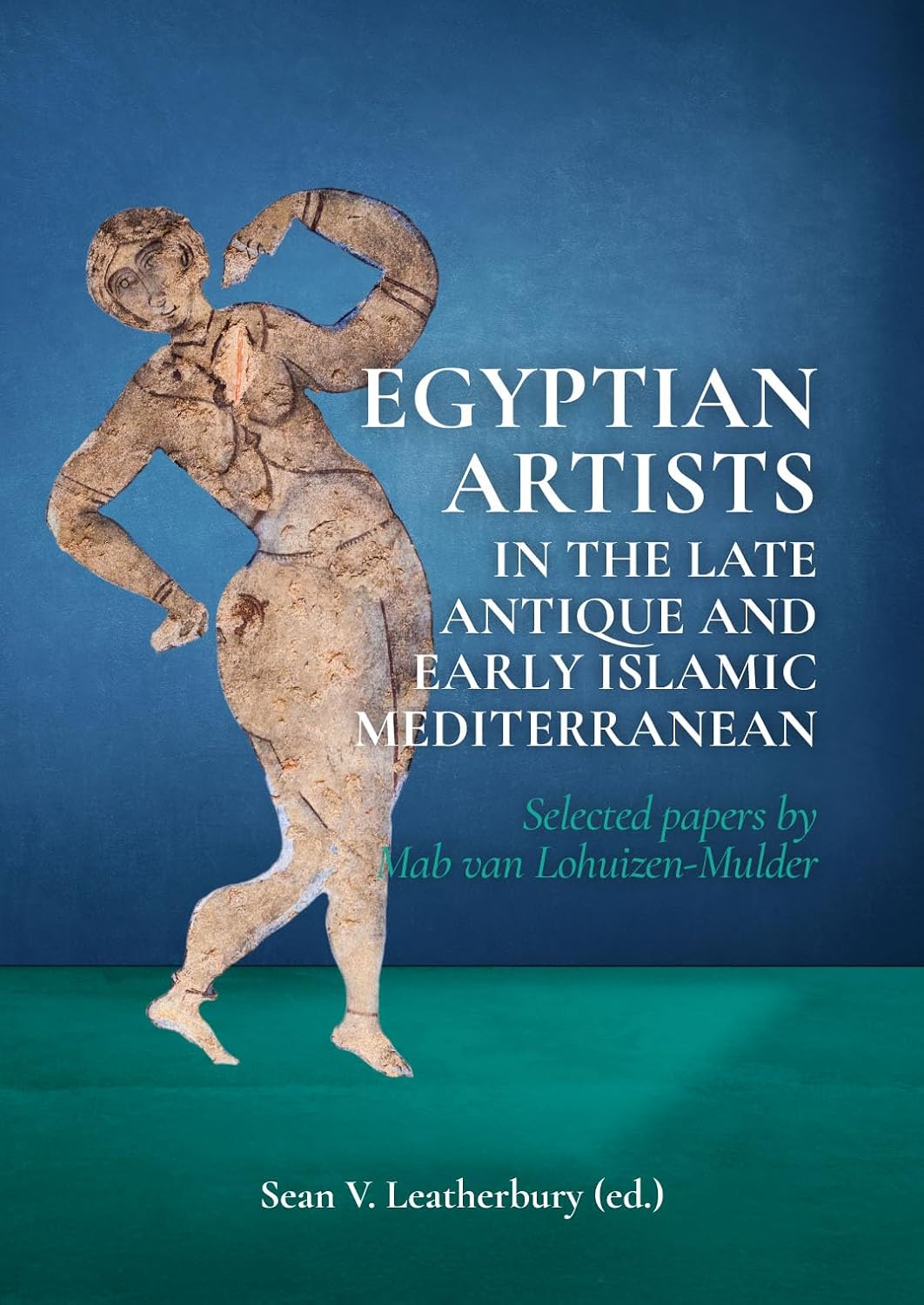 ler totalmente Egyptian Artists in the Late Antique and Early Islamic Mediterranean: Selected Papers by Mab Van Lohuizen-Mulder