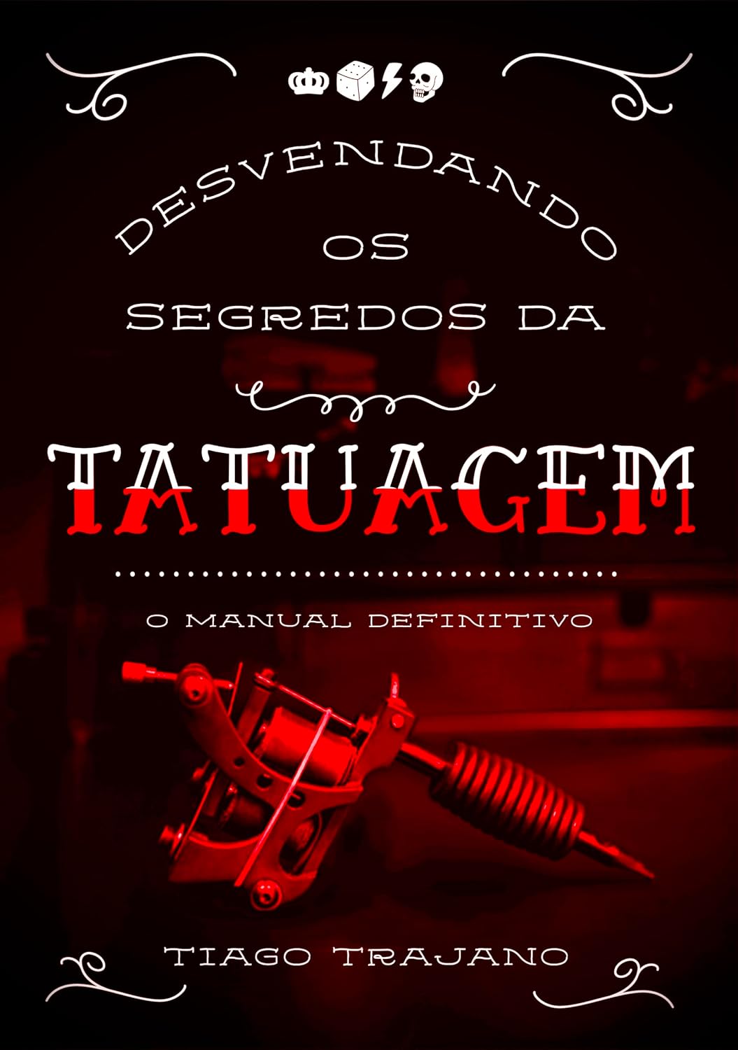 DESVENDANDO OS SEGREDOS DA TATUAGEM O MANUAL DEFINITIVO baixar livro de graça