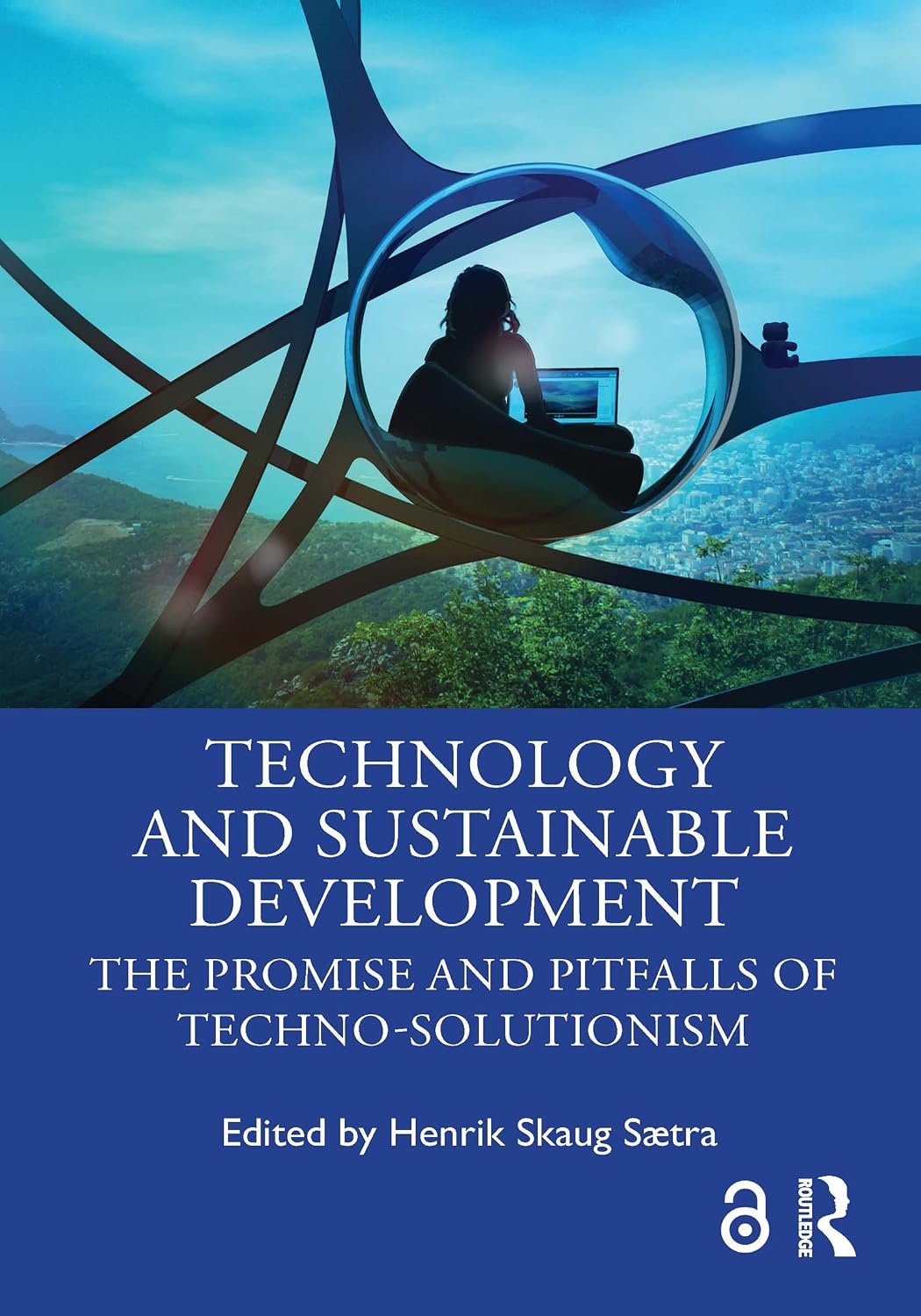 Technology and Sustainable Development: The Promise and Pitfalls of Techno-Solutionism (English Edition) baixar livro de graça