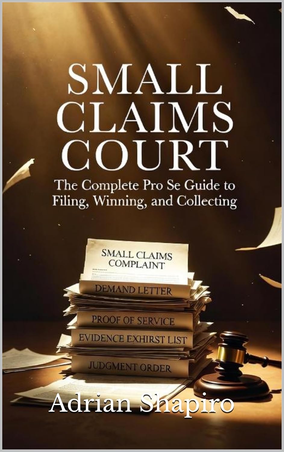 ler totalmente SMALL CLAIMS COURT: The Complete Pro Se Guide to Filing, Winning, and Collecting (Pro Se Power Series Book 4) (English Edition)