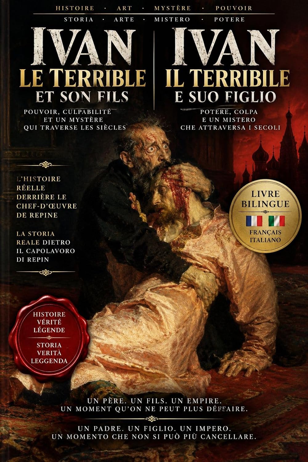 capítulo por capítulo baixar IVAN LE TERRIBLE ET SON FILS: Le meurtre du prince, la tragédie d’une dynastie et le mystère derrière le chef-d’œuvre d’Ilya Repine (French Edition)