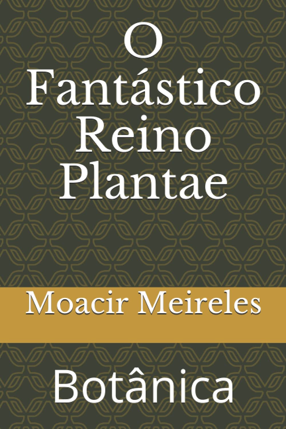 ler totalmente O Fantástico Reino Plantae: Botânica