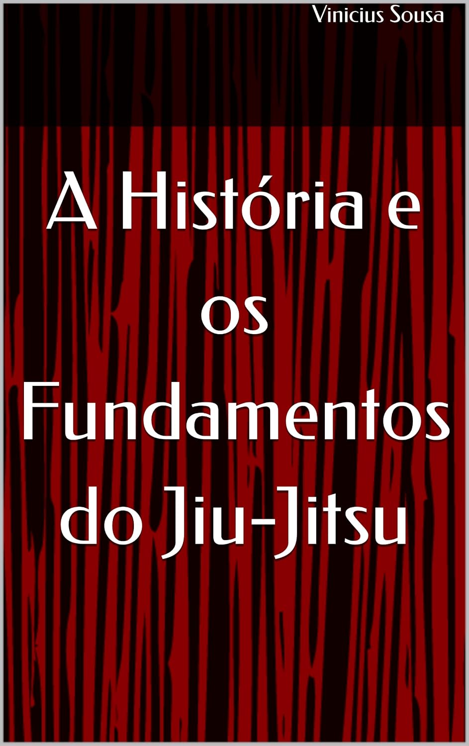 A História e os Fundamentos do Jiu-Jitsu baixar livro de graça