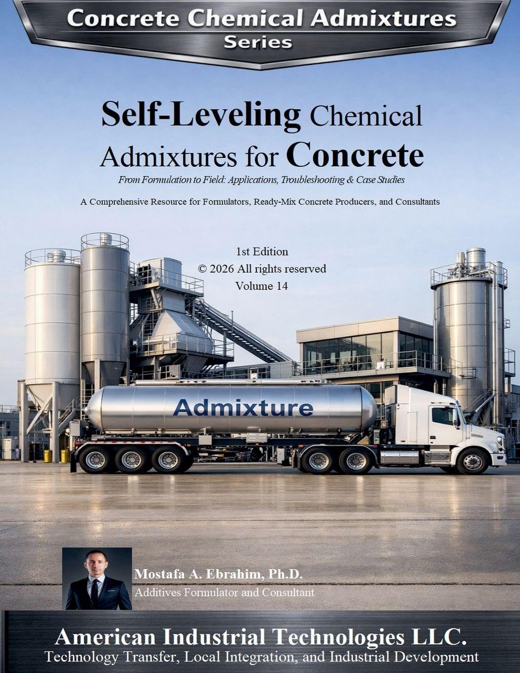 ler totalmente Self-Leveling Chemical Admixtures for Concrete: From Formulation to Field: Applications, Troubleshooting & Case Studies: 14