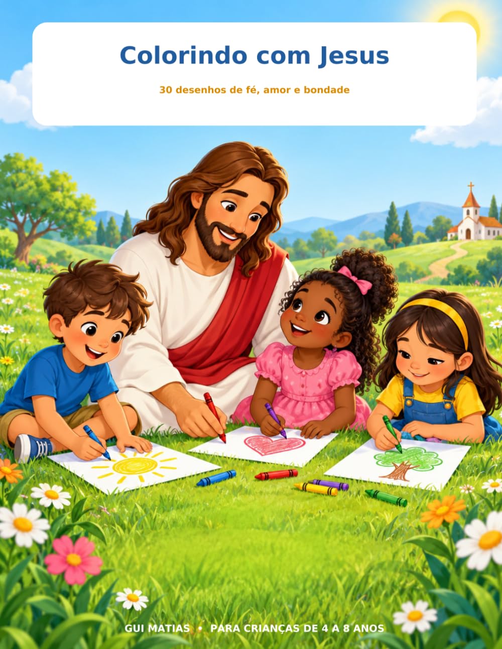 colorindo com Jesus: 30 desenhos cristãos de fé, amor e bondade para crianças de 4 a 8 anos (Portuguese Edition) baixar livro de graça