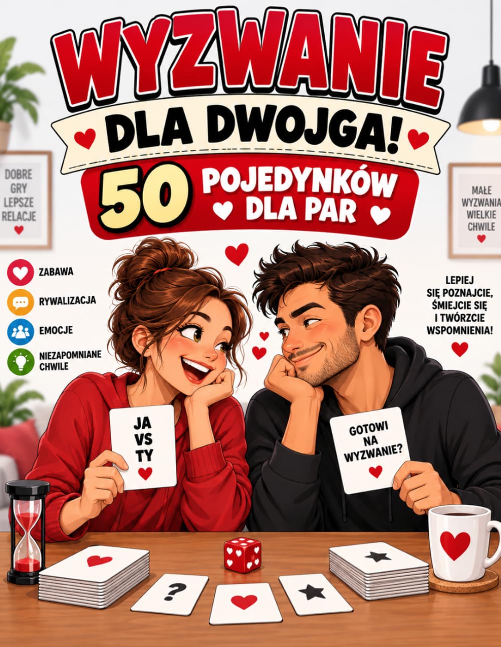 ler totalmente WYZWANIE DLA DWOJGA! 50 POJEDYNKÓW DLA PAR: Zabawne gry i wyzwania 1 na 1 dla dwojga – rywalizacja, śmiech, emocje, rozmowy i niezapomniane chwile razem (Polish Edition)