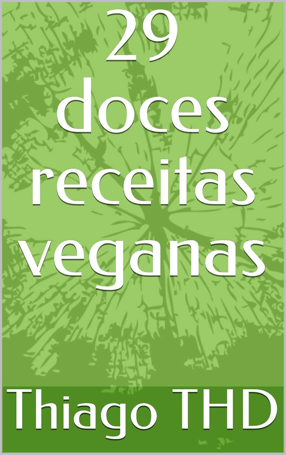 29 doces receitas veganas baixar livro de graça