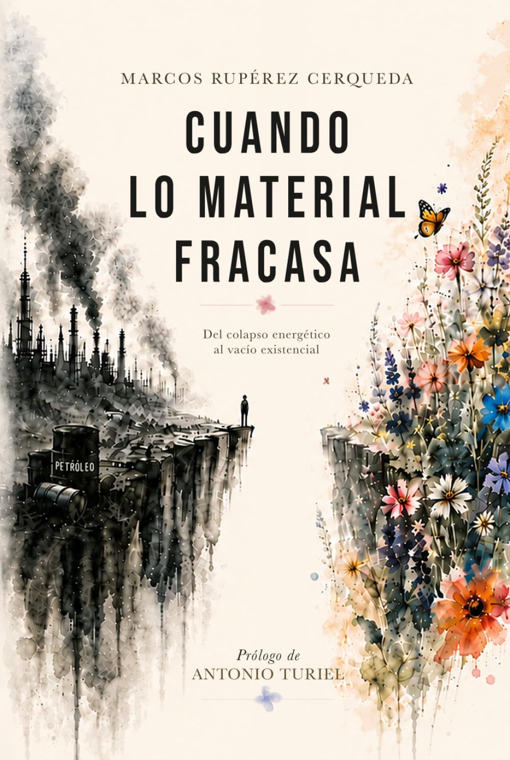 CUANDO LO MATERIAL FRACASA: Del colapso energético al vacio existencial (Spanish Edition)