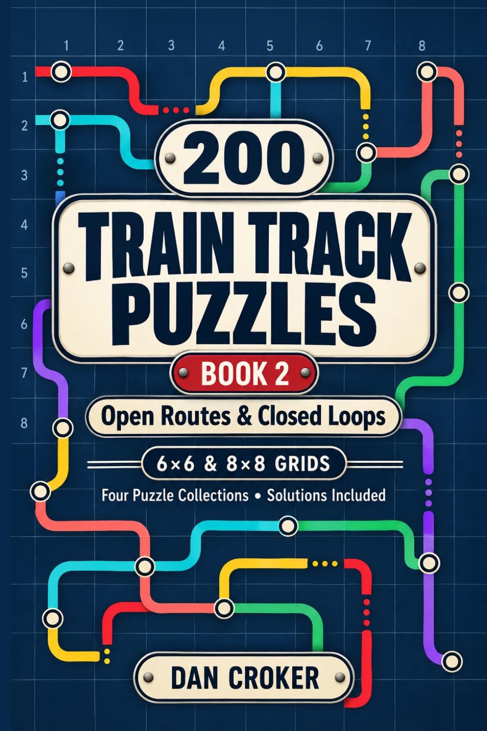 ler totalmente 200 Train Track Puzzles Book 2: Logic Brainteasers For Adults | Open Routes & Closed Loops | 6×6 and 8×8 Grids