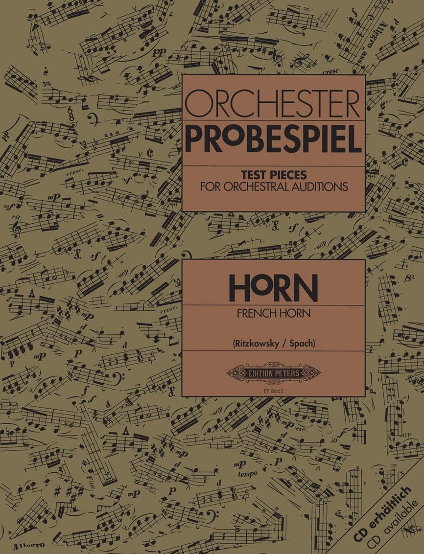 Test Pieces for Orchestral Auditions: French Horn: Audition Excerpts from the Concert and Operatic Repertoire