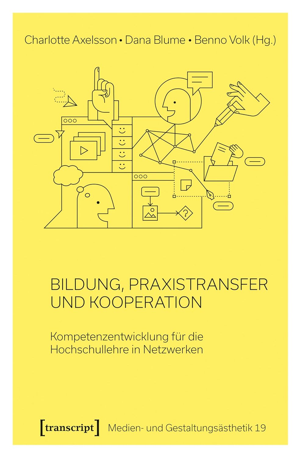 Bildung, Praxistransfer und Kooperation: Kompetenzentwicklung für die Hochschullehre in Netzwerken (Medien- und Gestaltungsästhetik 19) (German Edition) baixar livro de graça