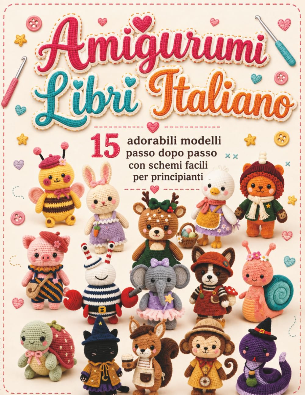 Amigurumi Libri Italiano: 15 adorabili modelli passo dopo passo con schemi facili per principianti (Italian Edition) baixar o livro de graça