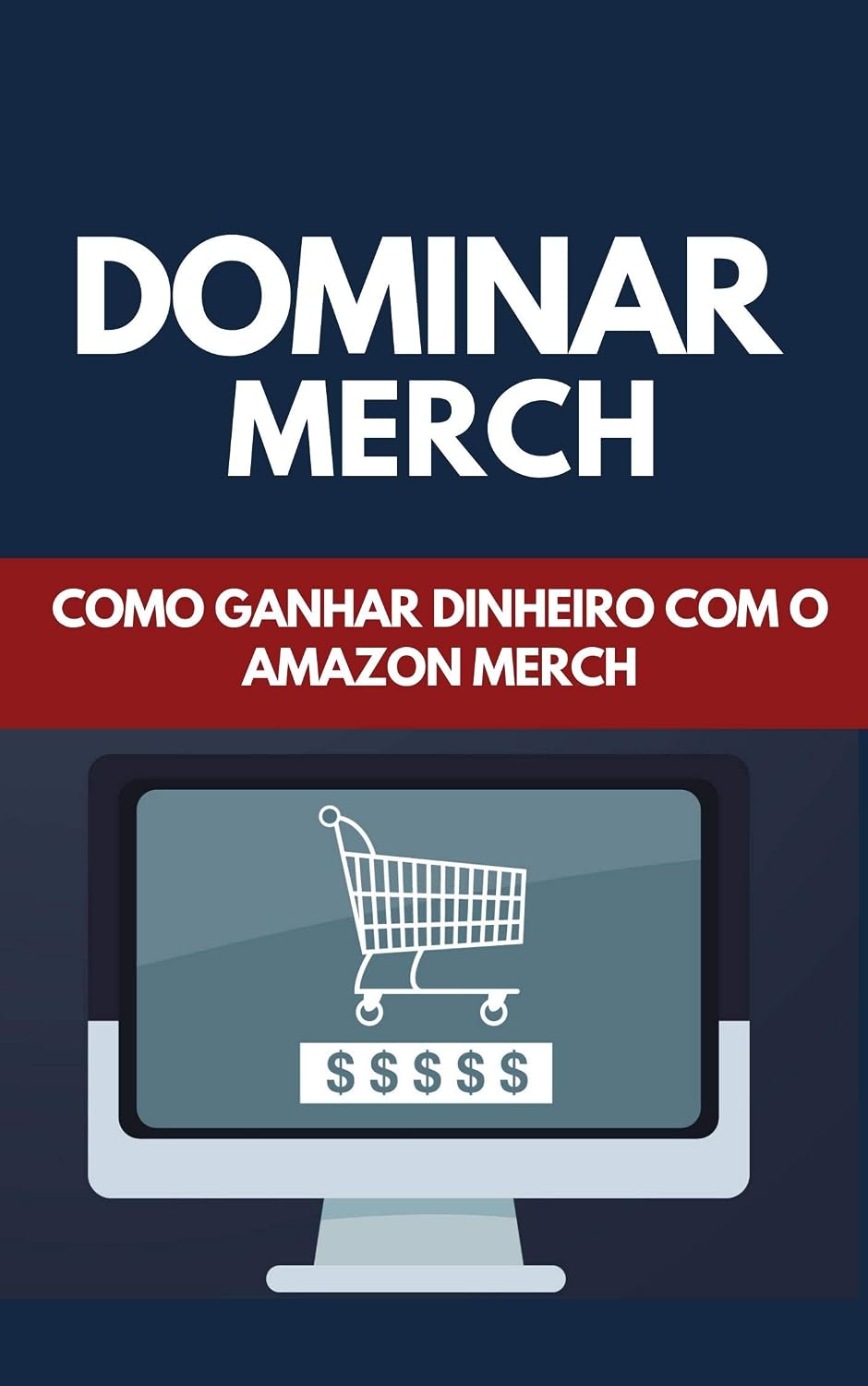 ler totalmente Dominar Merch: Como Ganhar Dinheiro Com O Amazon Merch