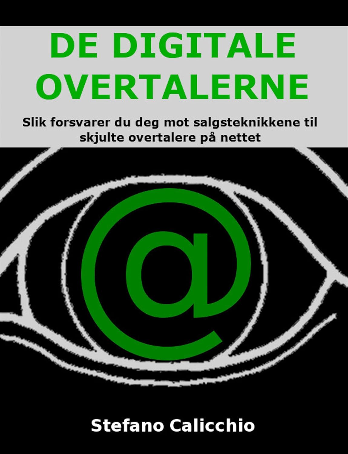 De digitale overtalerne: Slik forsvarer du deg mot salgsteknikkene til skjulte overtalere på nettet (Norwegian Bokmal Edition) baixar livro de graça