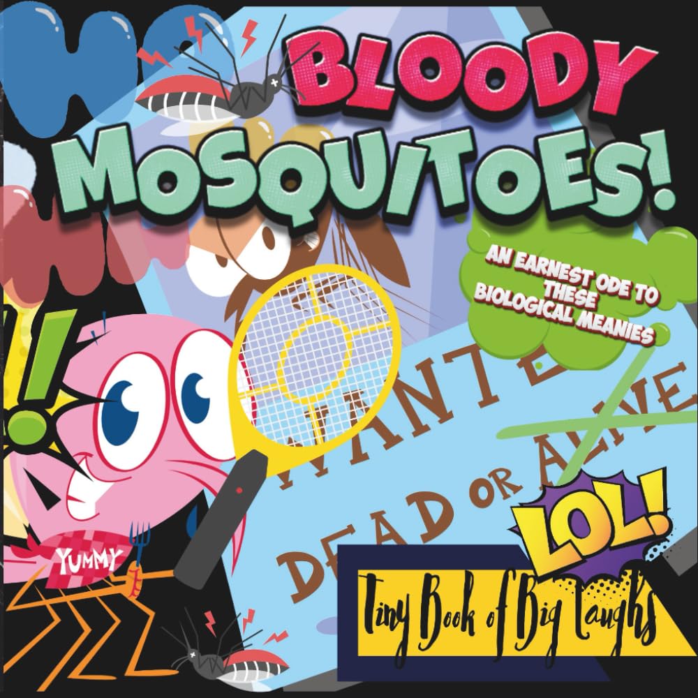 "Bloody Mosquitoes!" - An Earnest Ode to These Biological Meanies: "Tiny Book of Big Laughs" Collection: Travel Size 6x6" (Library of Laughs) baixar livro de graça