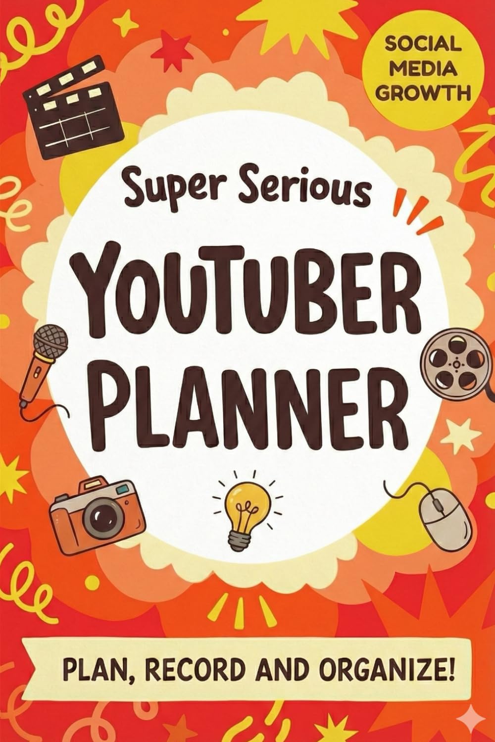 ler totalmente Super Serious Youtuber Planner: For Social Media Growth - Plan, Record and Organize!