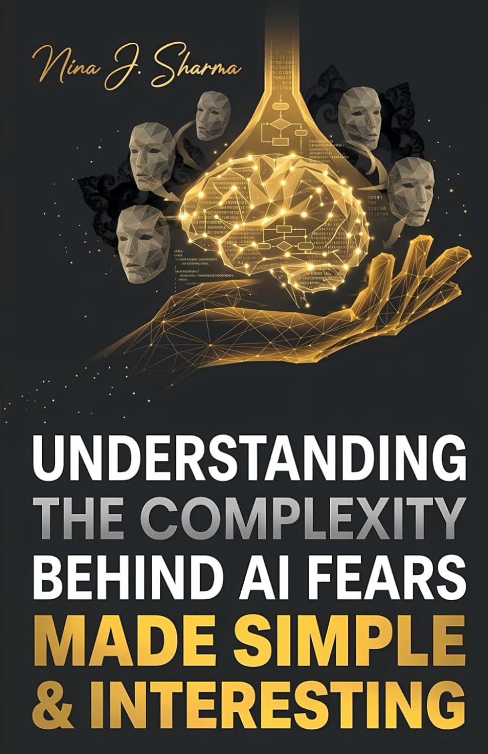 Understanding The complexity Behind AI Fears: Made Simple and Interesting baixar o livro de graça