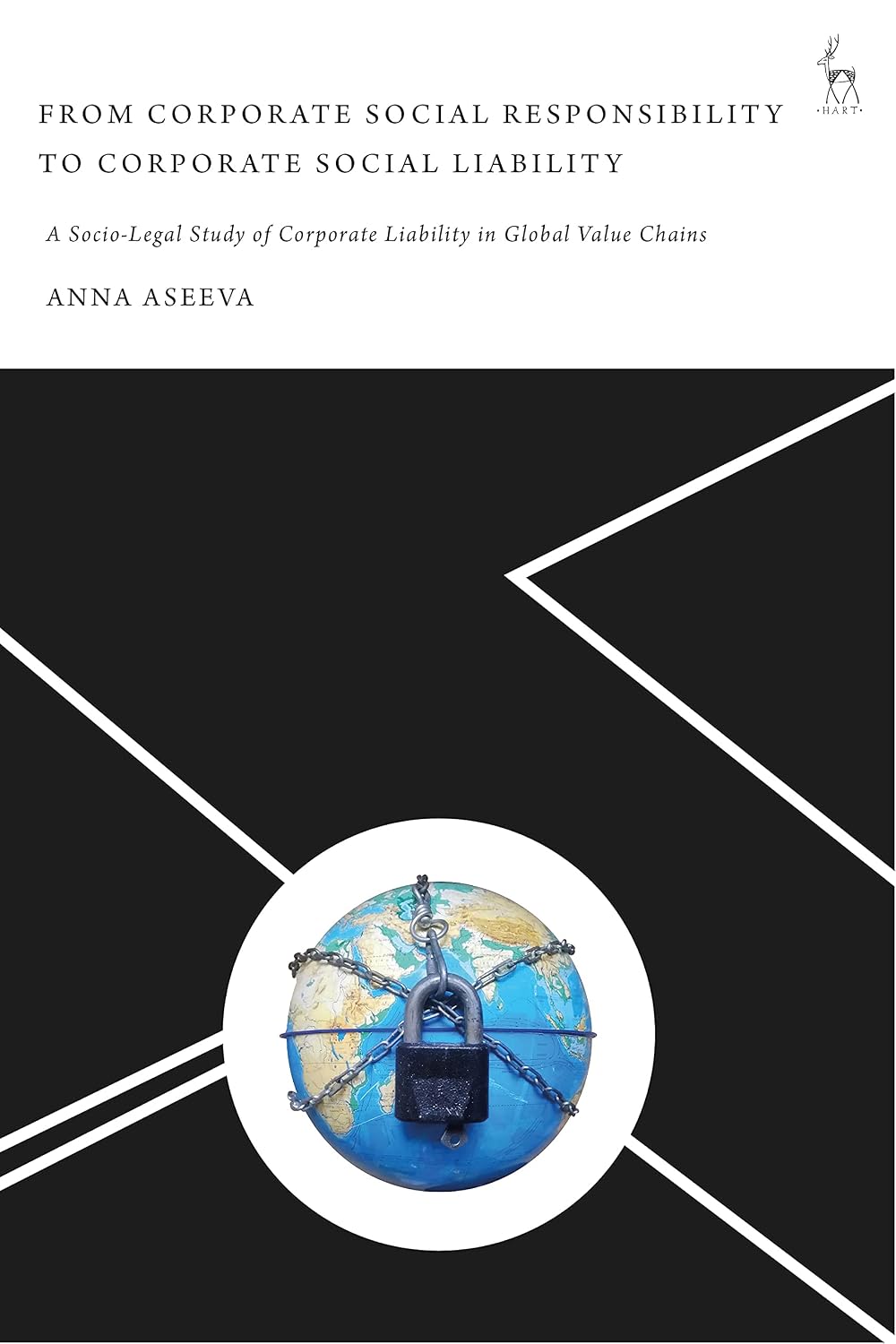 From Corporate Social Responsibility to Corporate Social Liability: A Socio-Legal Study of Corporate Liability in Global Value Chains (English Edition) baixar o livro de graça