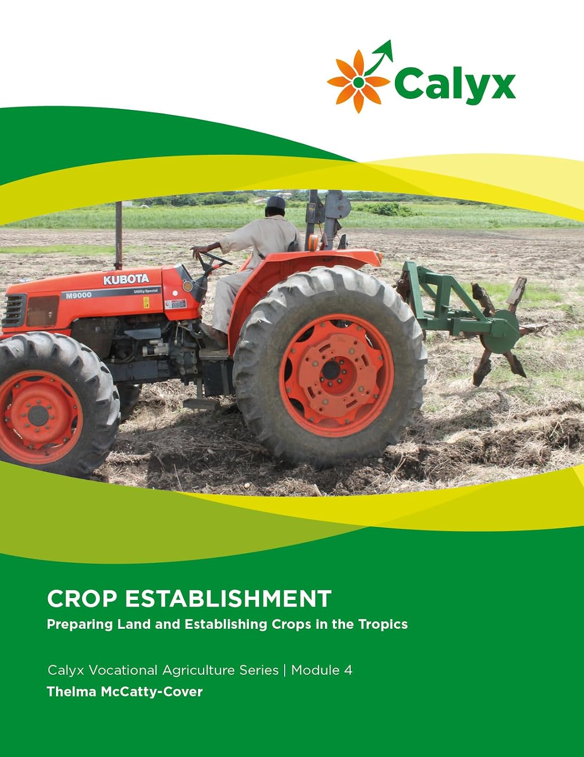 ler totalmente Crop Establishment: Preparing Land and Establishing Crops in the Tropics (CALYX VOCATIONAL AGRICULTURE SERIES: Practical Farming Skills for the Tropics) (English Edition)