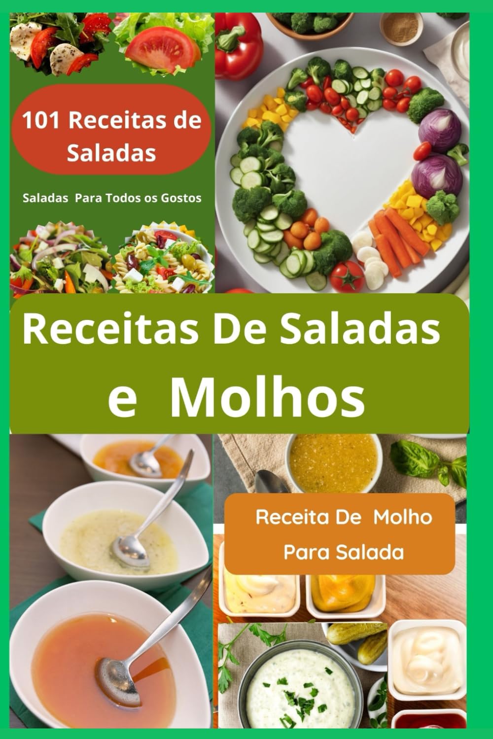 Livro De Receitas De Saladas e Molhos - 101 Receitas de Molhos +101 Receitas De Saladas (Portuguese Edition) baixar livro de graça