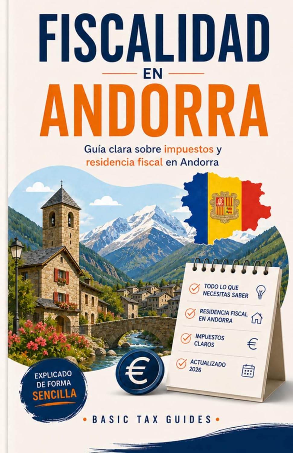 Fiscalidad en Andorra: Guía clara sobre impuestos y residencia fiscal en Andorra (Basic Tax Guides) (Spanish Edition) baixar o livro de graça