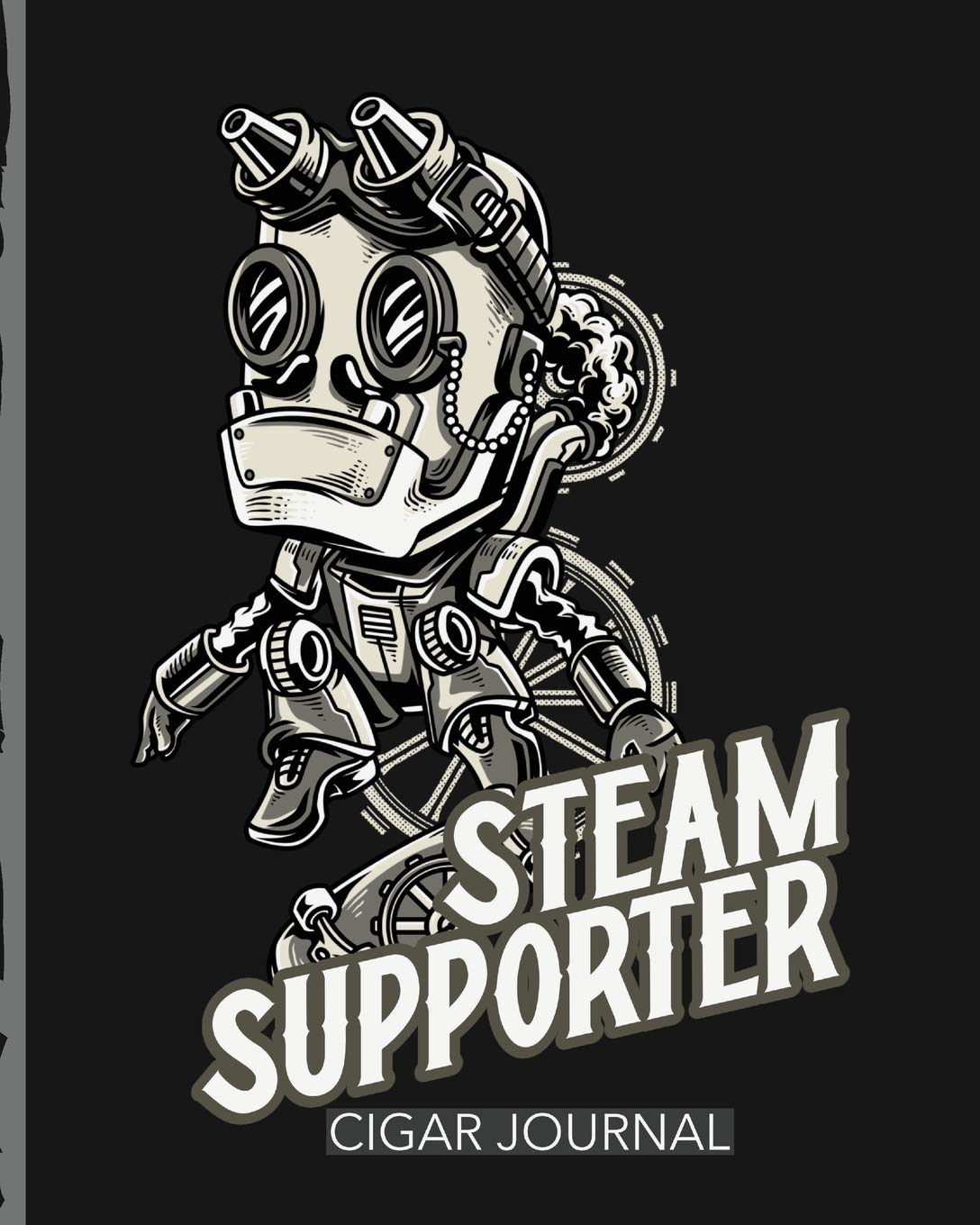 Steam Supporter Cigar Journal: Aficionado - Cigar Bar Gift - Cigarette Notebook - Humidor - Rolled Bundle - Flavors - Strength - Cigar Band - Stogies and Mash - Earthy baixar o livro de graça