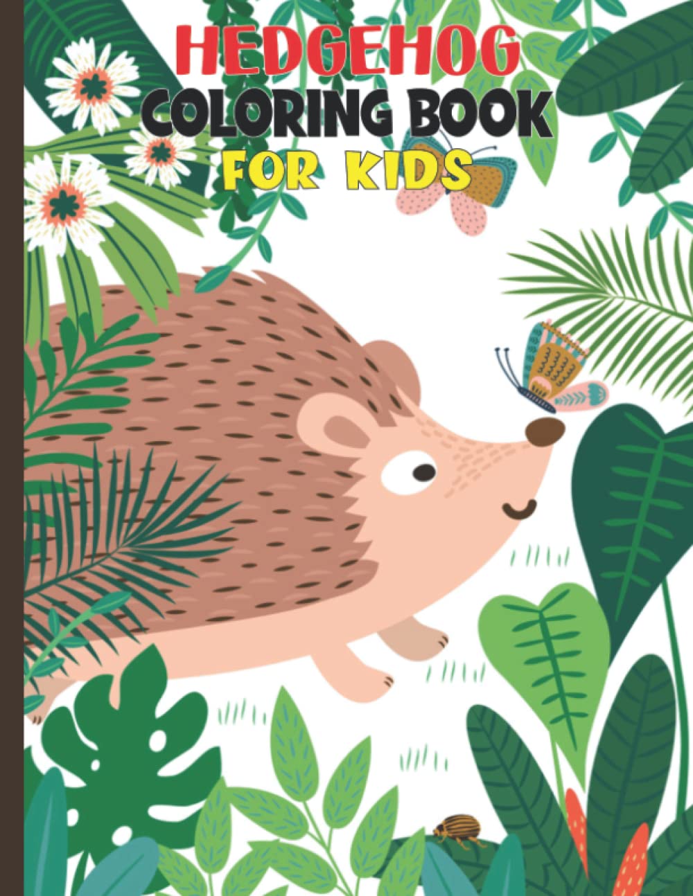 Hedgehog Coloring Book For Kids: Cute Hedgehogs Designs To Color For Creativity And Relaxation. This Coloring Book Perfect For Hedgehog Lover Kids, Girls, Boys and Friends. baixar livro de graça