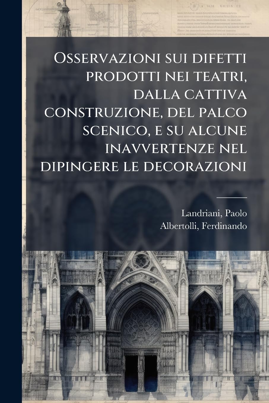 Osservazioni sui difetti prodotti nei teatri, dalla cattiva construzione, del palco scenico, e su alcune inavvertenze nel dipingere le decorazioni baixar o livro de graça